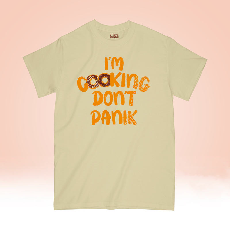 Tee-Shirt I’m Cooking Don’t panik